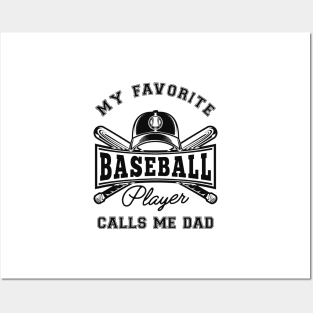 Baseball Dad - My favorite baseball player calls me dad Posters and Art